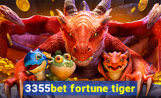 3355bet fortune tiger